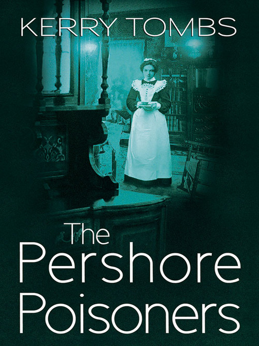 Title details for The Pershore Poisoners by Kerry Tombs - Available